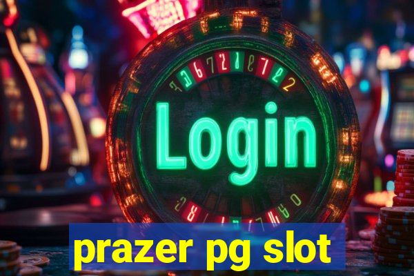 prazer pg slot